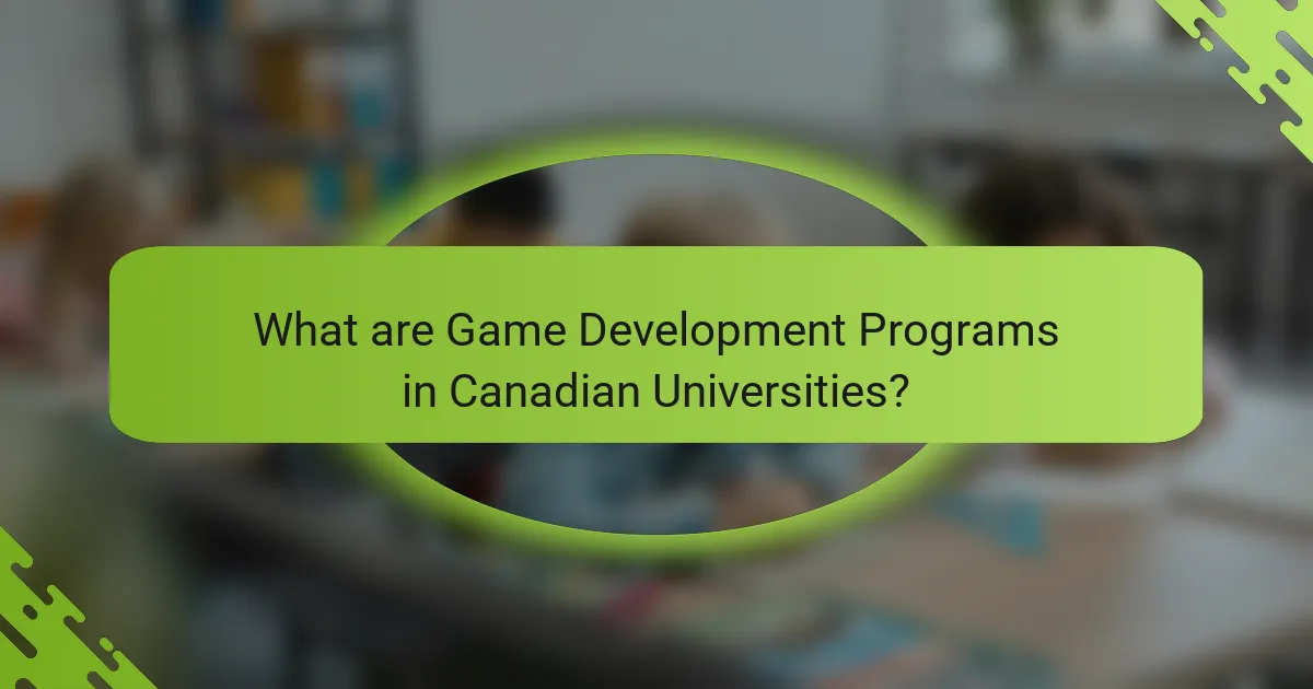 What are Game Development Programs in Canadian Universities?