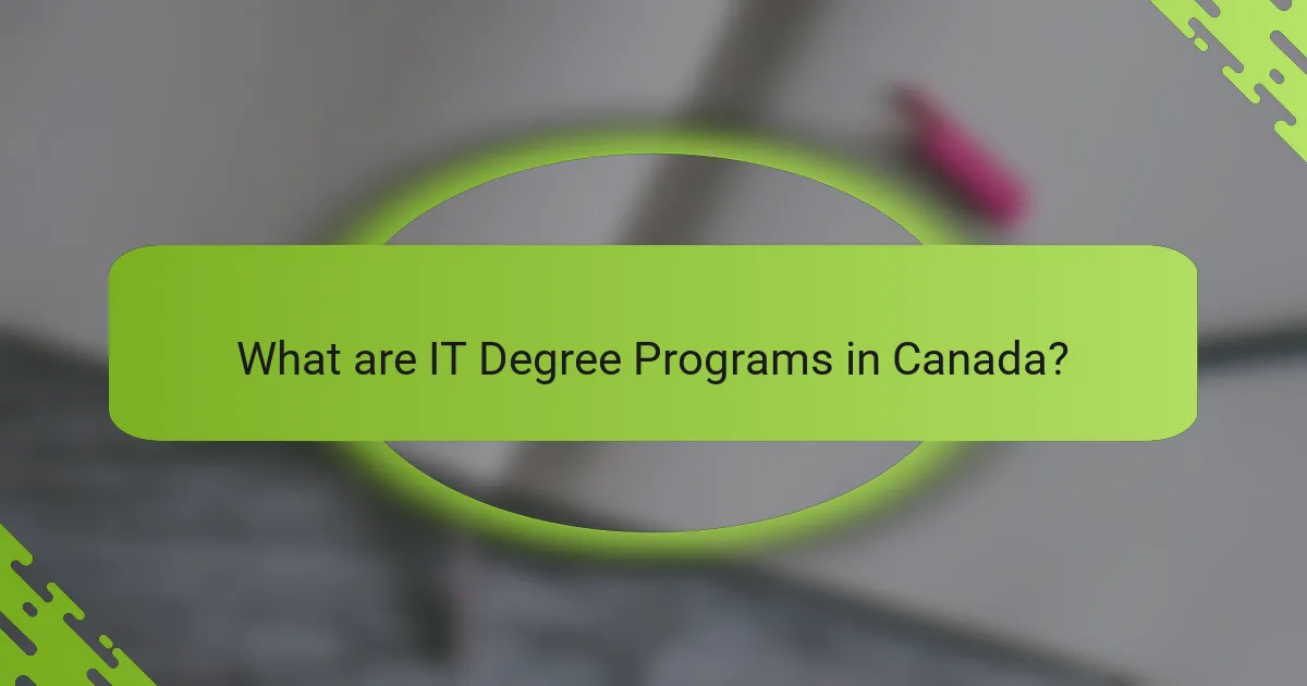 What are IT Degree Programs in Canada?