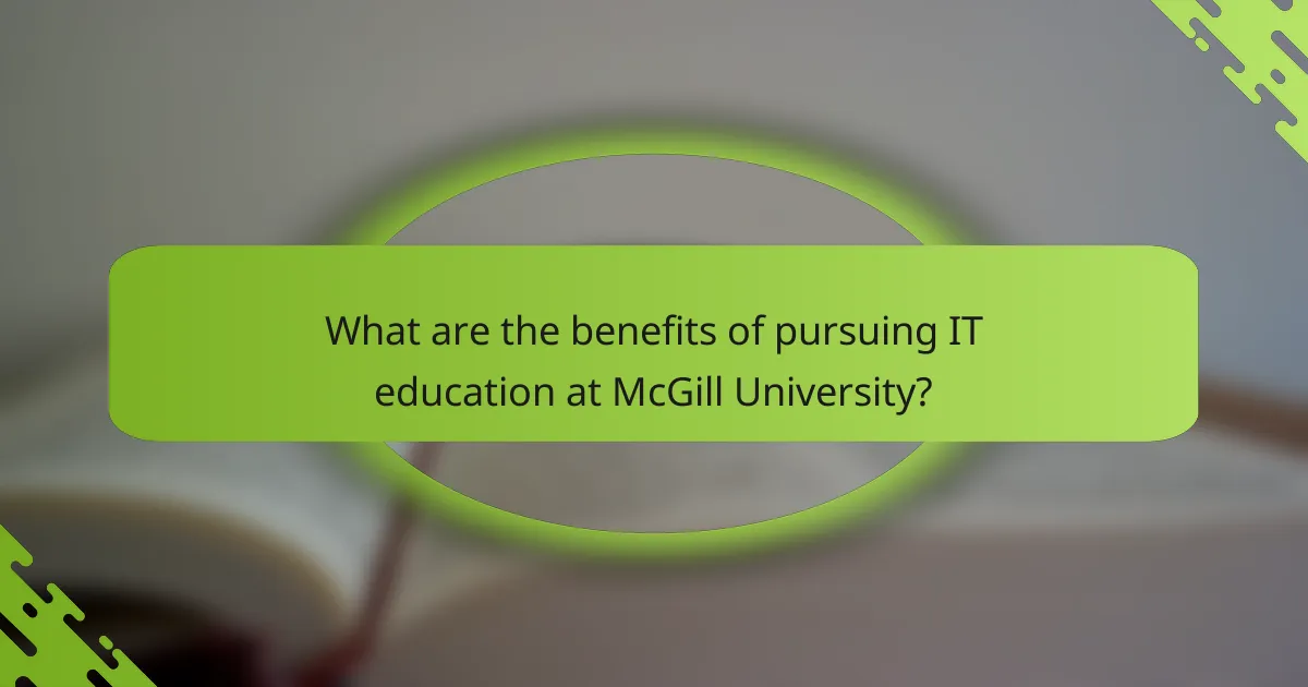 What are the benefits of pursuing IT education at McGill University?