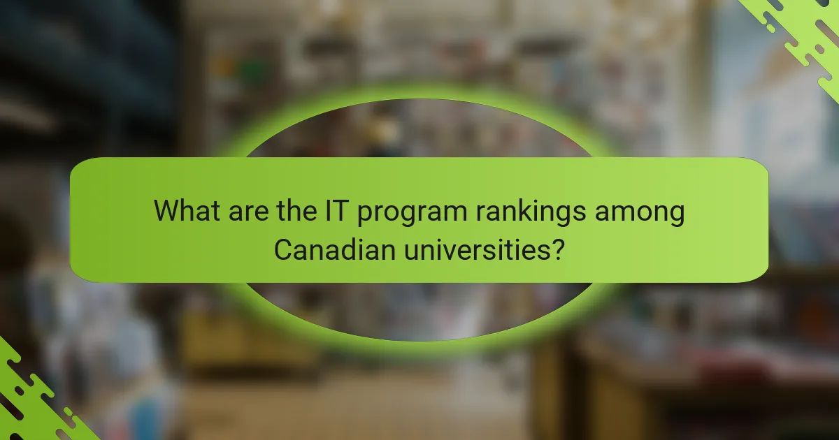 What are the IT program rankings among Canadian universities?