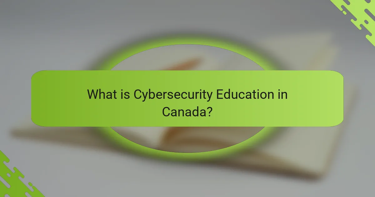 What is Cybersecurity Education in Canada?